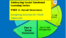 Embracing Social Emotional Learning Series- Part 4: Social Awareness- Designing Activities for Your Classroom